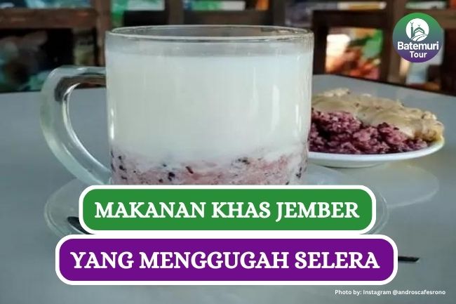 7 Makanan Khas Jember yang Menggugah Selera